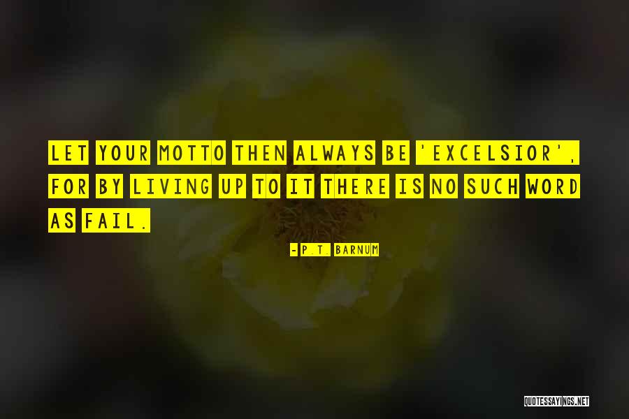 Inspirational Living Quotes By P.T. Barnum