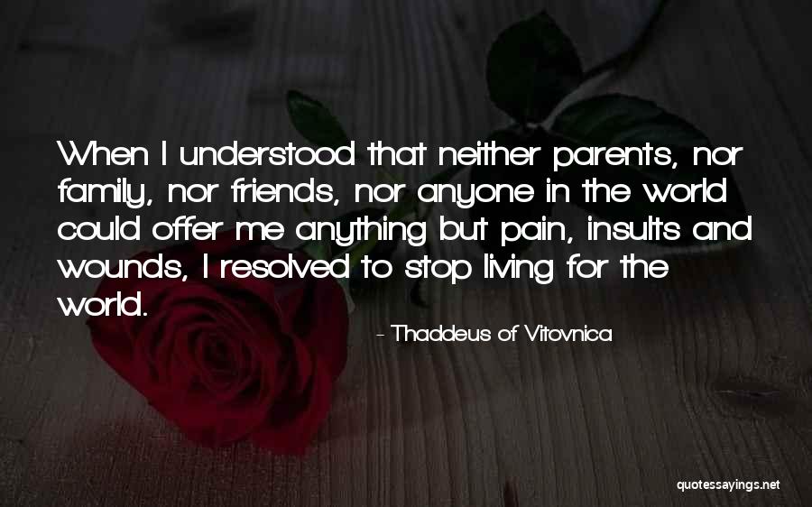 Inspirational Living Quotes By Thaddeus Of Vitovnica
