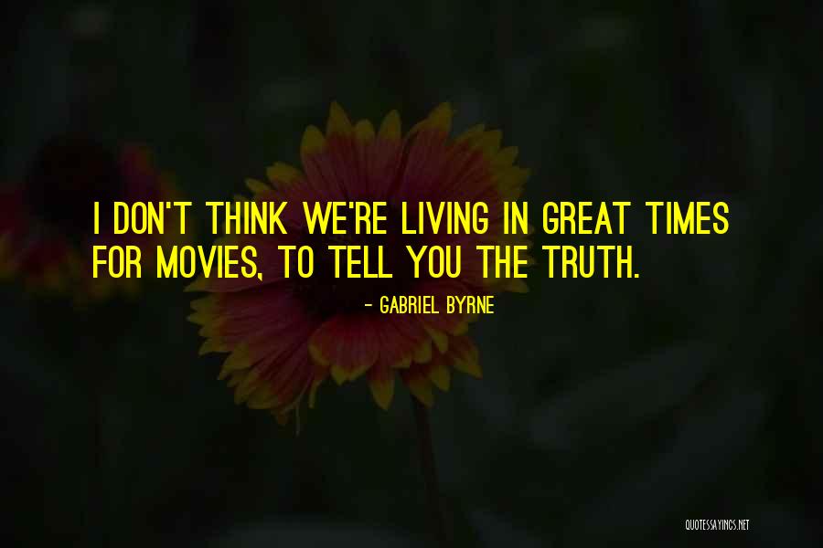 Inspirational Lonesome Quotes By Gabriel Byrne