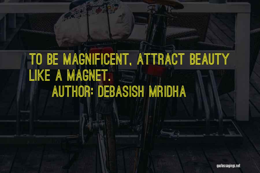 Inspirational Magnet Quotes By Debasish Mridha