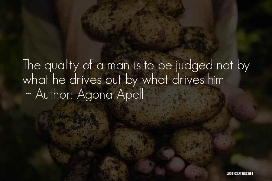 Inspirational Man Quotes By Agona Apell