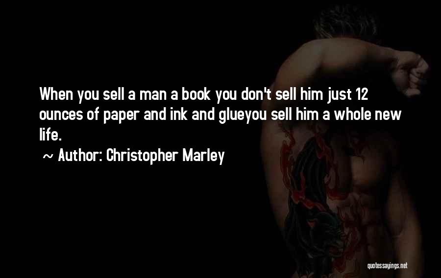 Inspirational Man Quotes By Christopher Marley