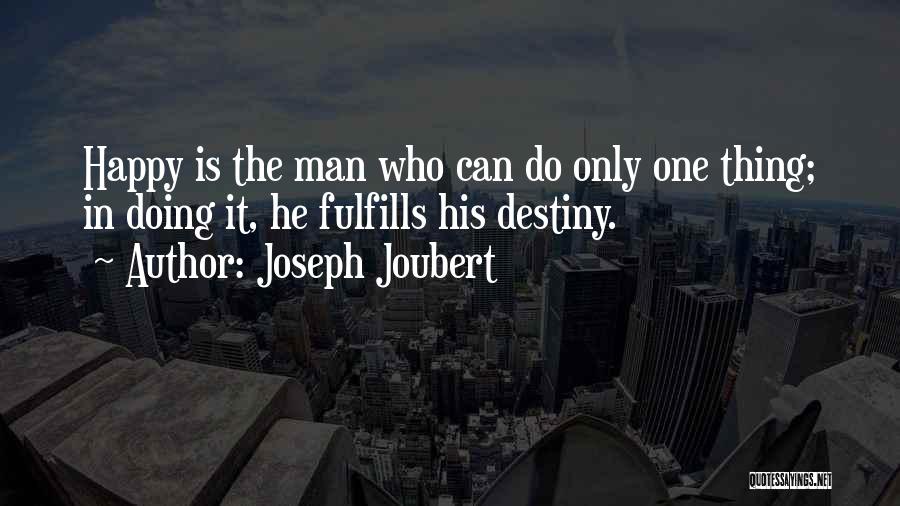 Inspirational Man Quotes By Joseph Joubert