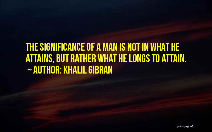 Inspirational Man Quotes By Khalil Gibran