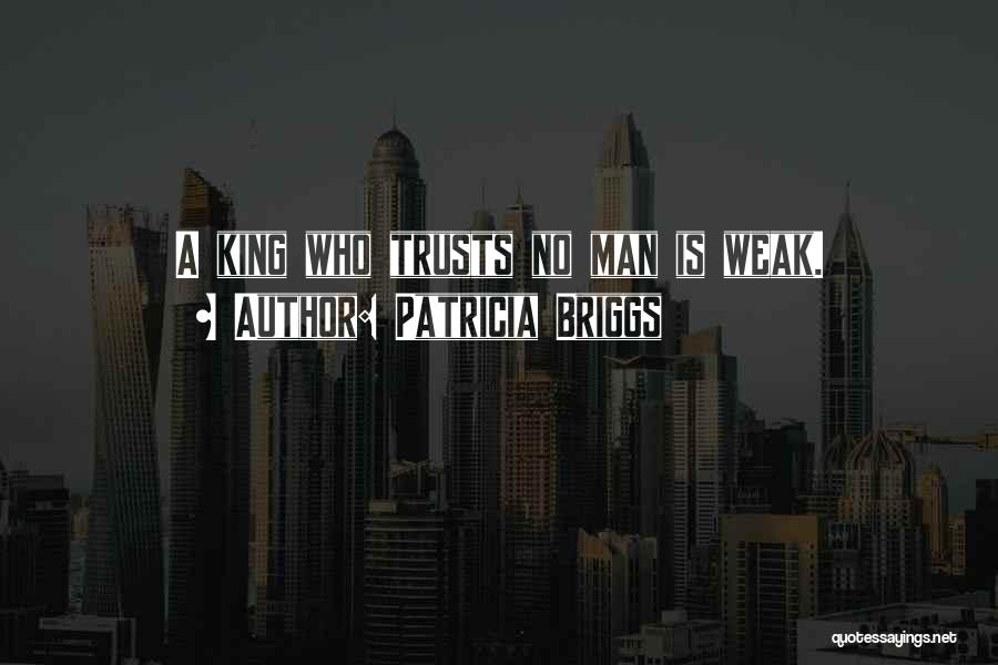 Inspirational Man Quotes By Patricia Briggs