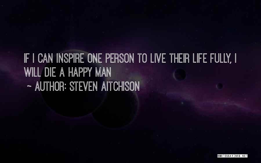 Inspirational Man Quotes By Steven Aitchison