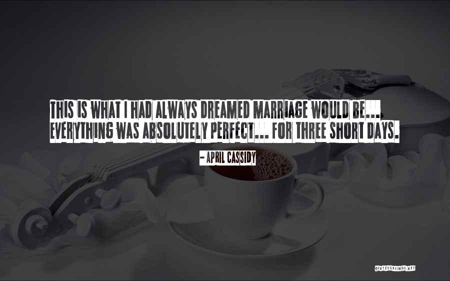 Inspirational Marriage Quotes By April Cassidy Inspirational Marriage Quotes By April Cassidy