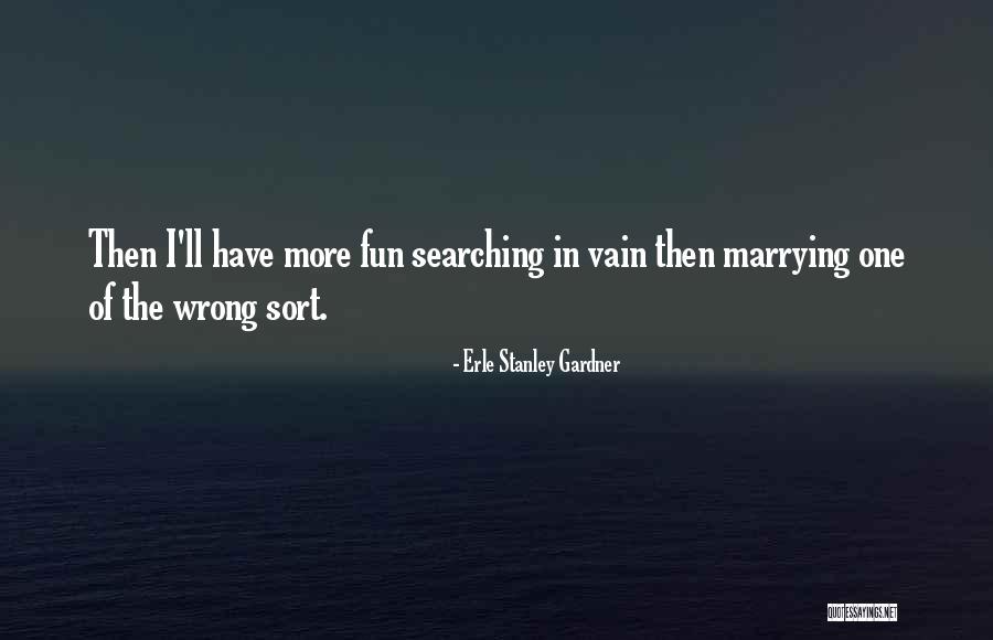 Inspirational Marriage Quotes By Erle Stanley Gardner Inspirational Marriage Quotes By Erle Stanley Gardner