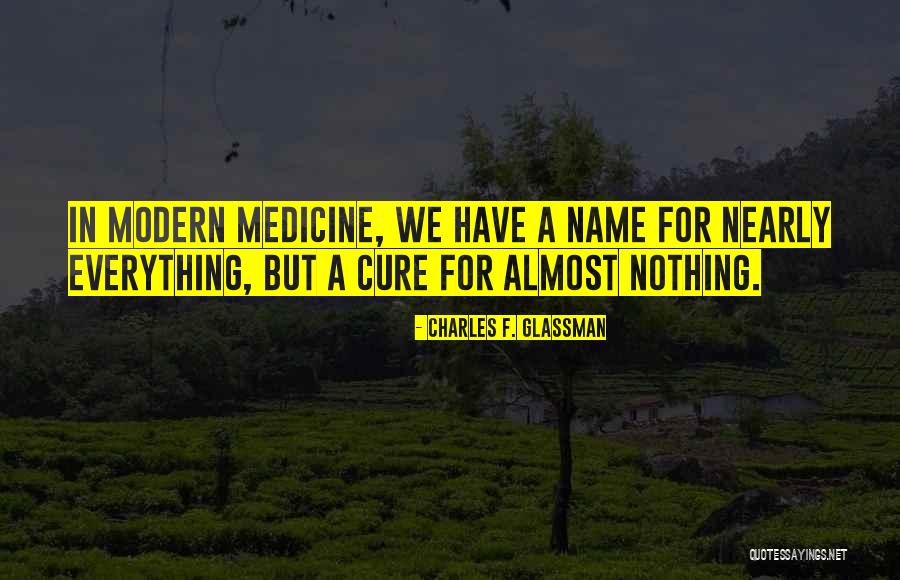 Inspirational Medical Quotes By Charles F. Glassman Inspirational Medical Quotes By Charles F. Glassman