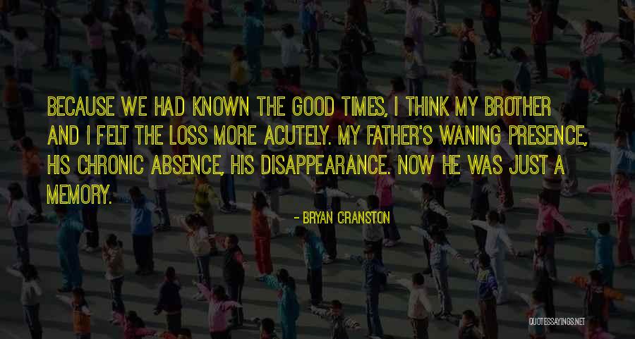Inspirational Memory Quotes By Bryan Cranston Inspirational Memory Quotes By Bryan Cranston