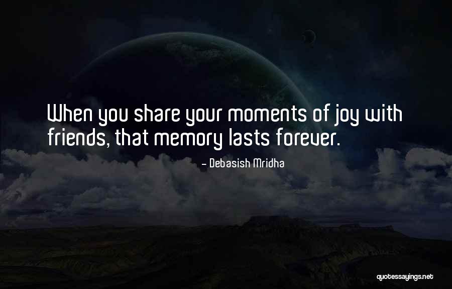 Inspirational Memory Quotes By Debasish Mridha Inspirational Memory Quotes By Debasish Mridha
