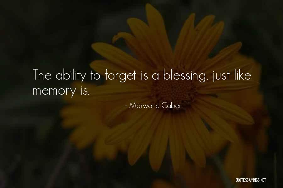 Inspirational Memory Quotes By Marwane Caber Inspirational Memory Quotes By Marwane Caber
