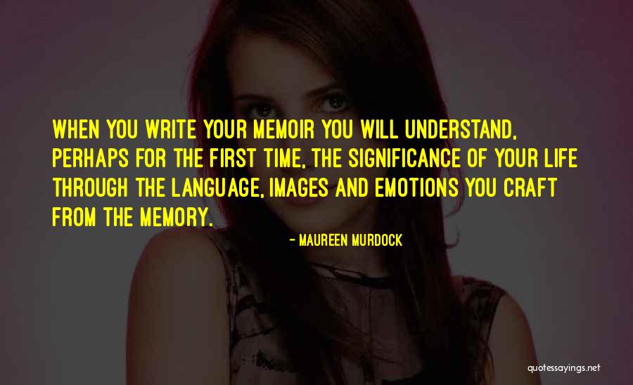 Inspirational Memory Quotes By Maureen Murdock Inspirational Memory Quotes By Maureen Murdock