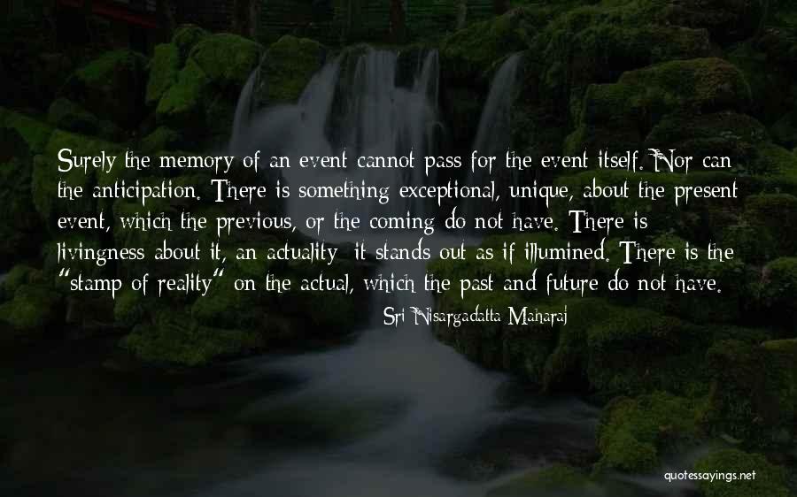 Inspirational Memory Quotes By Sri Nisargadatta Maharaj Inspirational Memory Quotes By Sri Nisargadatta Maharaj