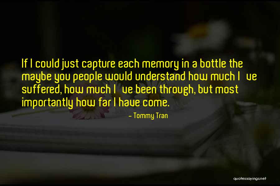 Inspirational Memory Quotes By Tommy Tran Inspirational Memory Quotes By Tommy Tran