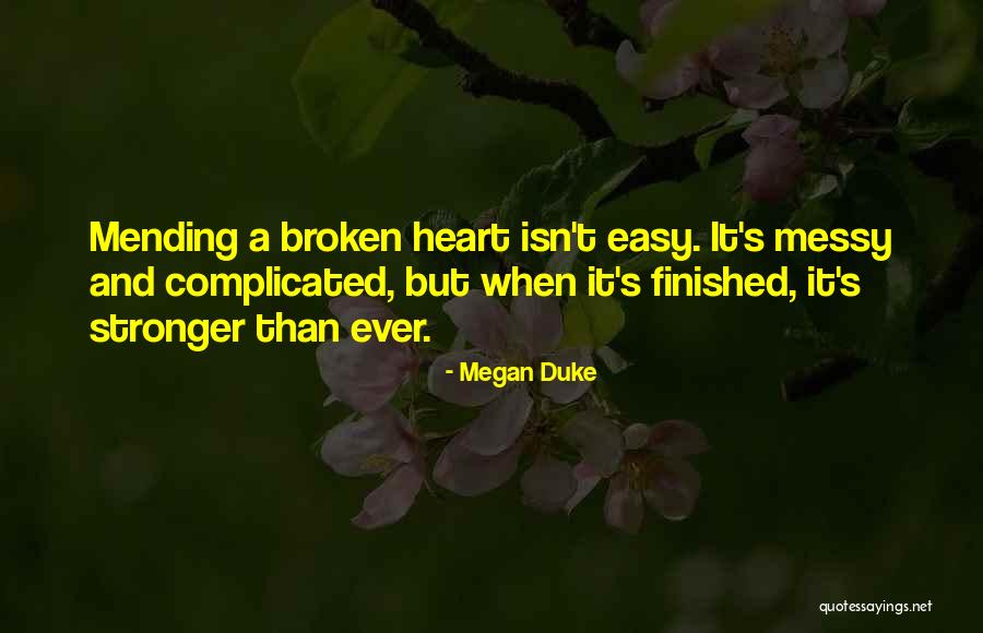 Inspirational Mending Quotes By Megan Duke Inspirational Mending Quotes By Megan Duke