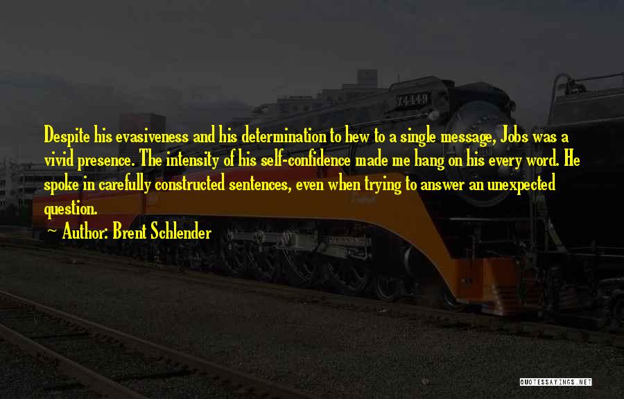 Inspirational Message Quotes By Brent Schlender