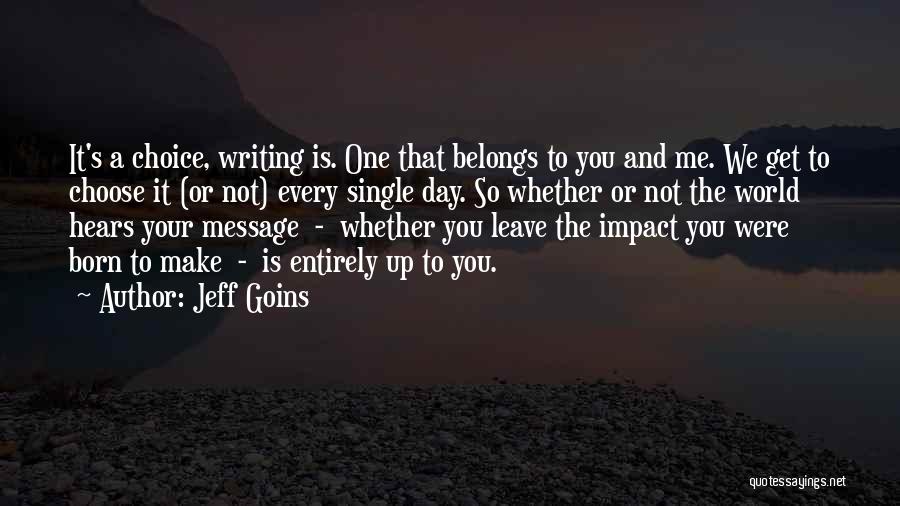 Inspirational Message Quotes By Jeff Goins