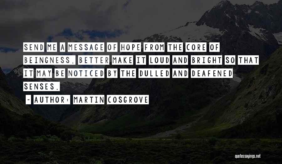Inspirational Message Quotes By Martin Cosgrove