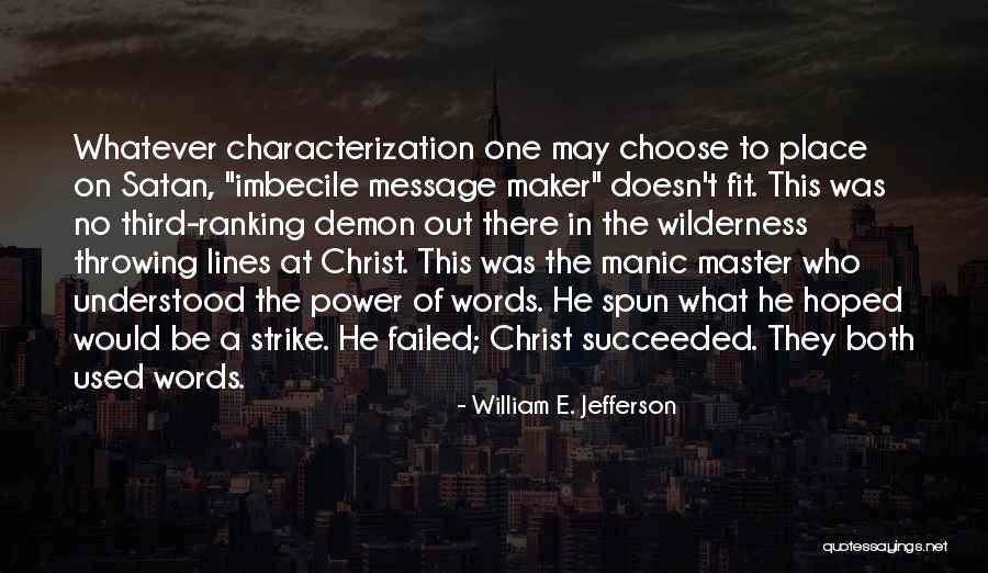 Inspirational Message Quotes By William E. Jefferson