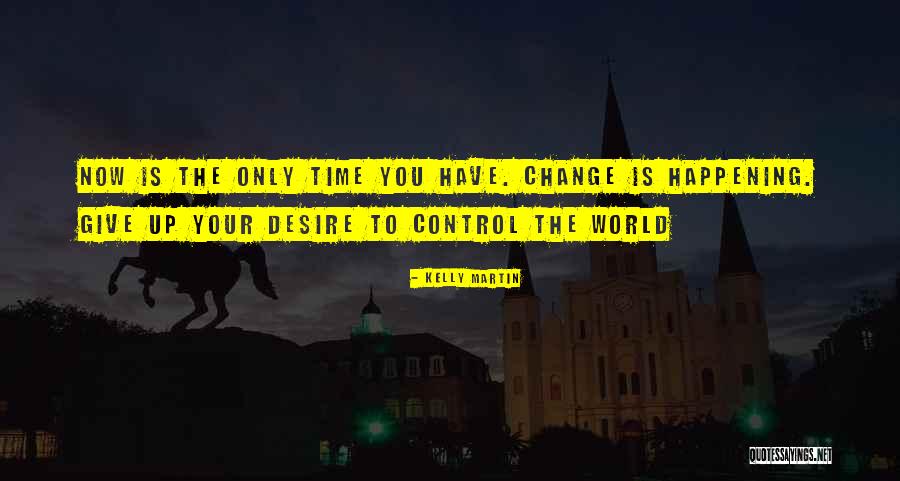 Inspirational Mindfulness Quotes By Kelly Martin Inspirational Mindfulness Quotes By Kelly Martin