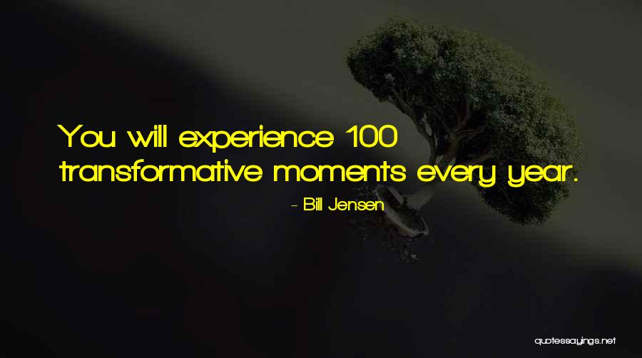 Inspirational Moments Quotes By Bill Jensen Inspirational Moments Quotes By Bill Jensen