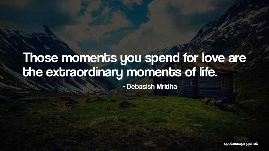 Inspirational Moments Quotes By Debasish Mridha Inspirational Moments Quotes By Debasish Mridha