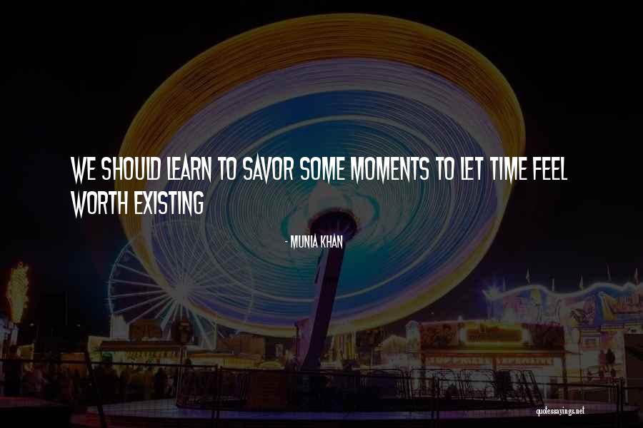 Inspirational Moments Quotes By Munia Khan Inspirational Moments Quotes By Munia Khan