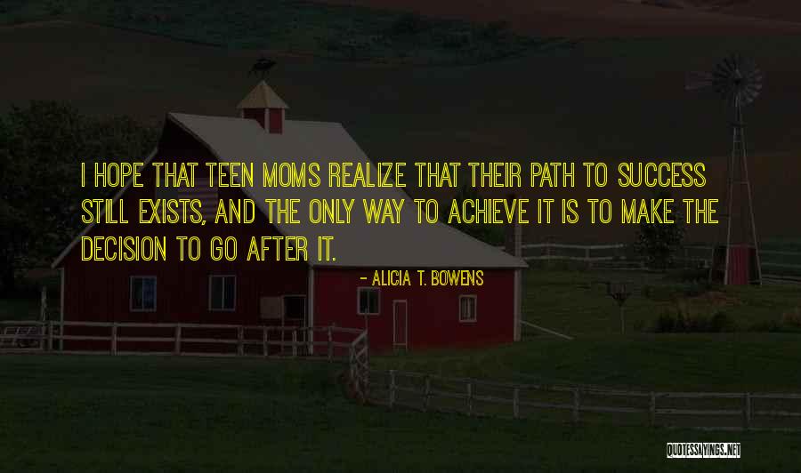Inspirational Moms Quotes By Alicia T. Bowens Inspirational Moms Quotes By Alicia T. Bowens