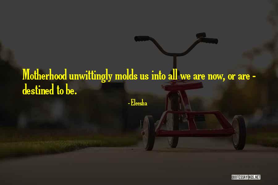 Inspirational Mothers Quotes By Eleesha Inspirational Mothers Quotes By Eleesha