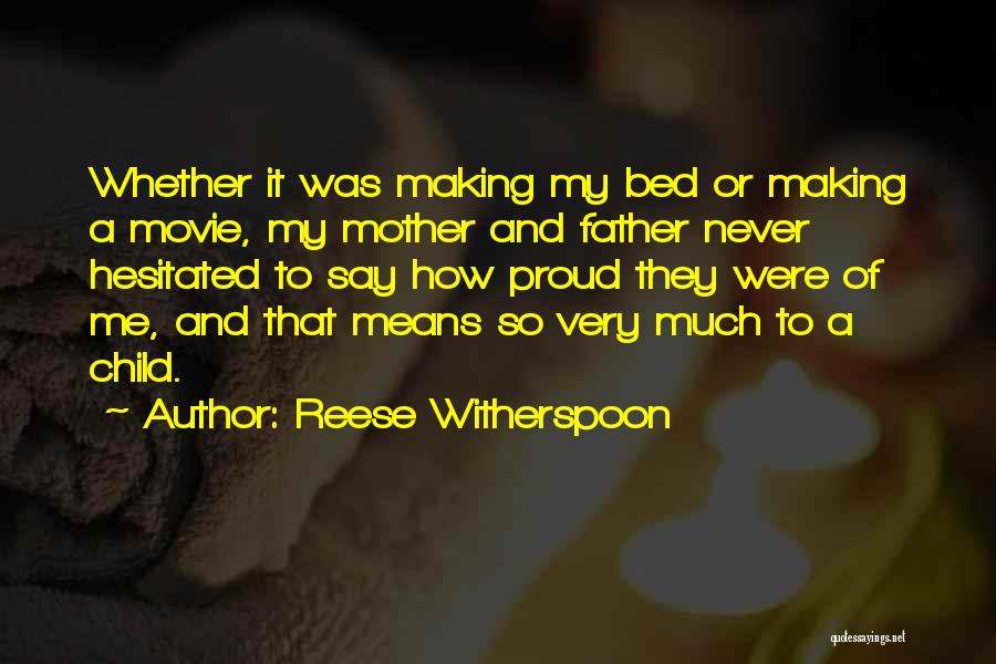 Inspirational Movie Making Quotes By Reese Witherspoon