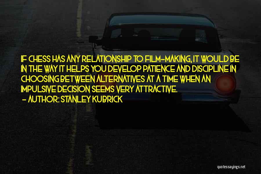 Inspirational Movie Making Quotes By Stanley Kubrick