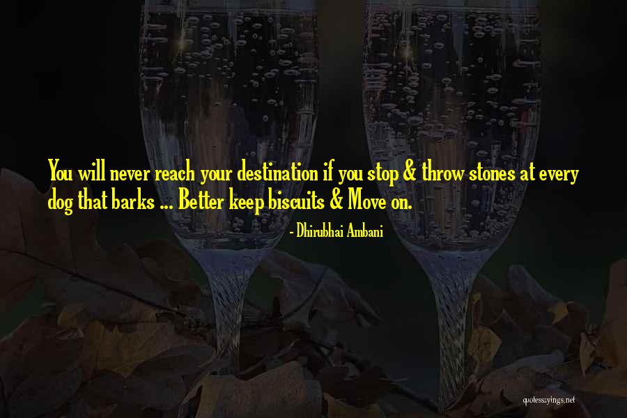 Inspirational Moving On Quotes By Dhirubhai Ambani Inspirational Moving On Quotes By Dhirubhai Ambani