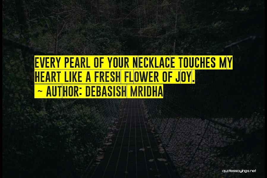 Inspirational Necklace Quotes By Debasish Mridha