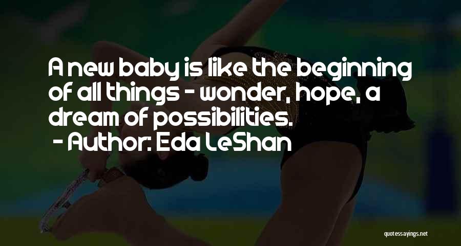 Inspirational New Beginning Quotes By Eda LeShan