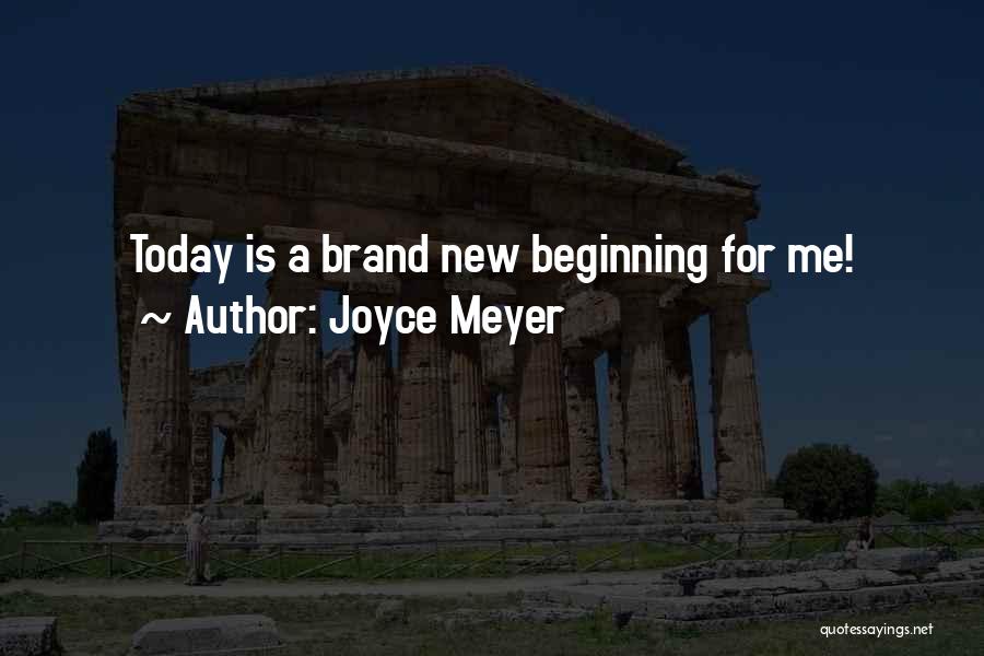 Inspirational New Beginning Quotes By Joyce Meyer