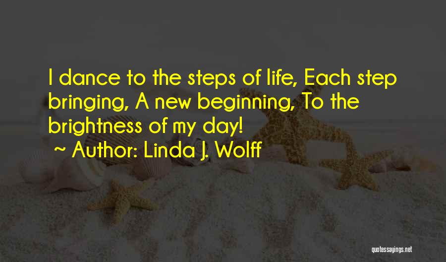 Inspirational New Beginning Quotes By Linda J. Wolff