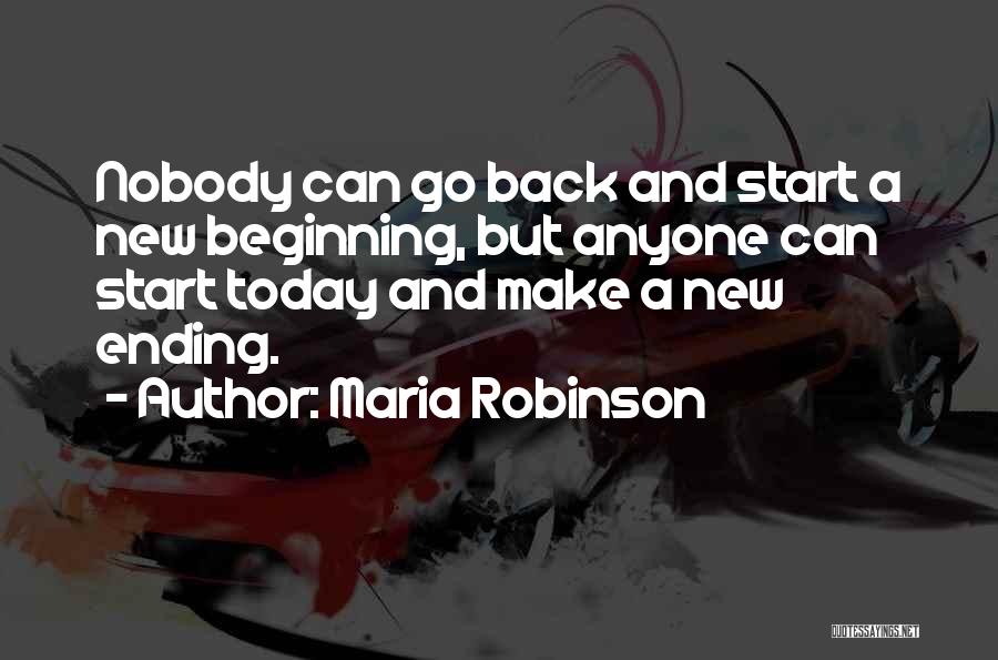 Inspirational New Beginning Quotes By Maria Robinson