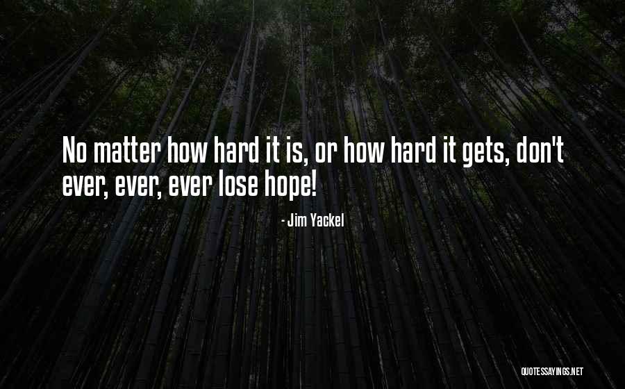Inspirational Novel Quotes By Jim Yackel Inspirational Novel Quotes By Jim Yackel