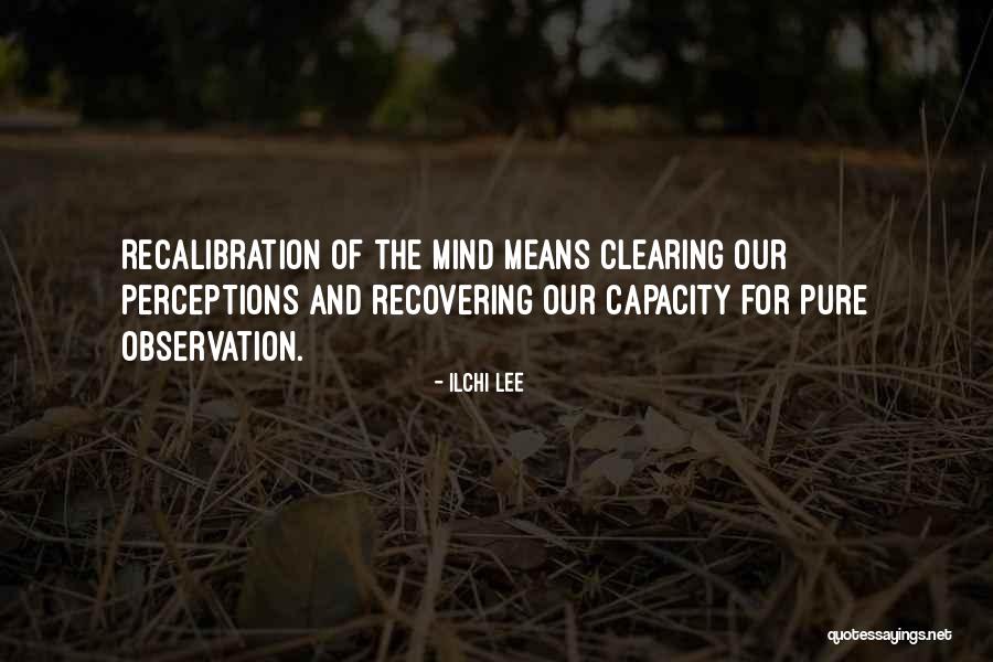 Inspirational Observation Quotes By Ilchi Lee Inspirational Observation Quotes By Ilchi Lee