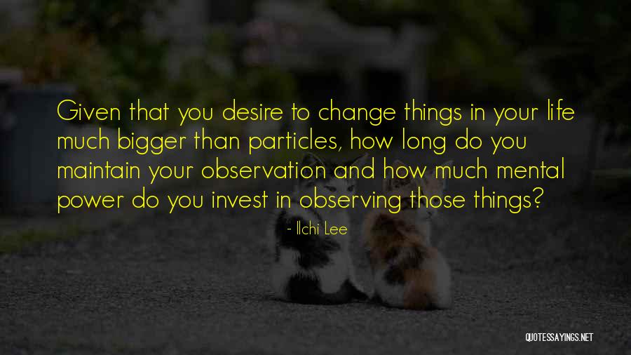 Inspirational Observation Quotes By Ilchi Lee Inspirational Observation Quotes By Ilchi Lee