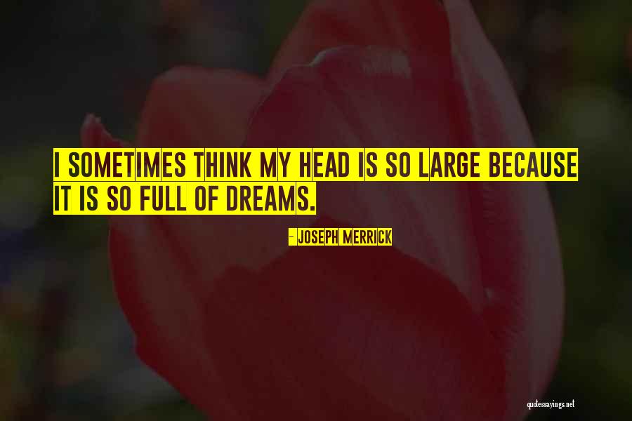 Inspirational Observation Quotes By Joseph Merrick Inspirational Observation Quotes By Joseph Merrick