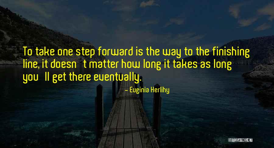 Inspirational One Line Quotes By Euginia Herlihy