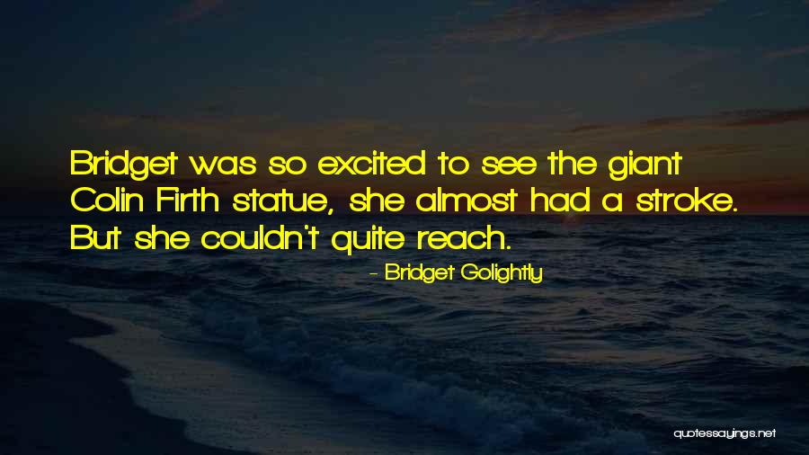 Inspirational One Liner Quotes By Bridget Golightly Inspirational One Liner Quotes By Bridget Golightly