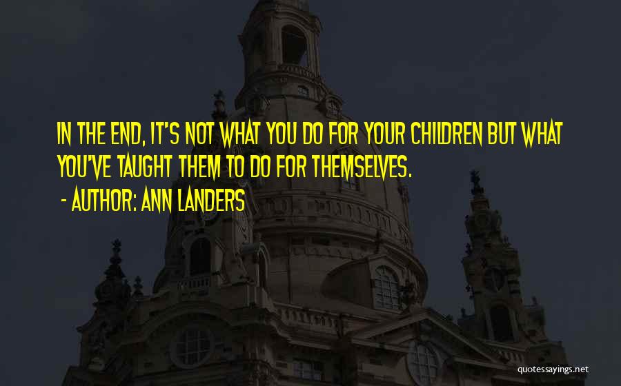 Inspirational Parents Quotes By Ann Landers