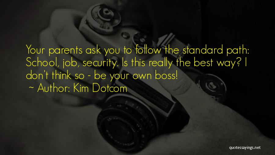 Inspirational Parents Quotes By Kim Dotcom