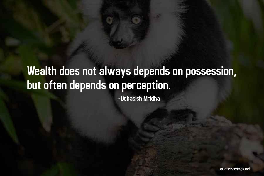 Inspirational Perception Quotes By Debasish Mridha Inspirational Perception Quotes By Debasish Mridha