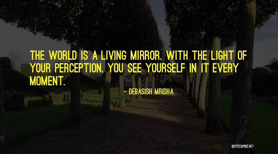 Inspirational Perception Quotes By Debasish Mridha Inspirational Perception Quotes By Debasish Mridha