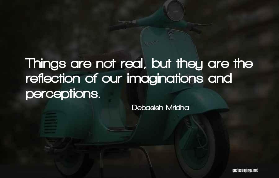 Inspirational Perception Quotes By Debasish Mridha Inspirational Perception Quotes By Debasish Mridha
