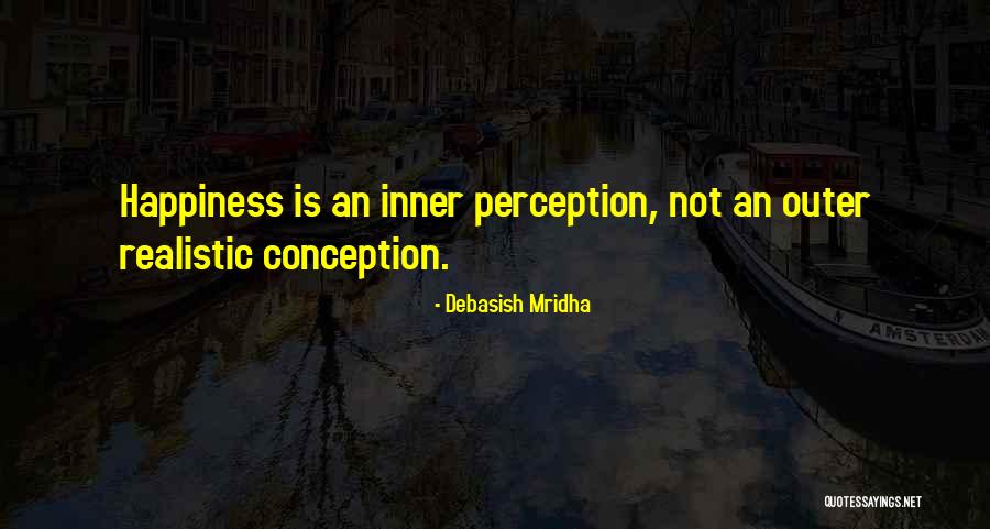 Inspirational Perception Quotes By Debasish Mridha Inspirational Perception Quotes By Debasish Mridha